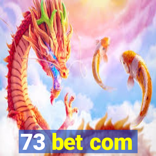 73 bet com